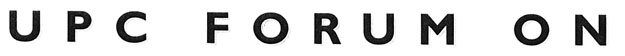 UPC FORUM ON